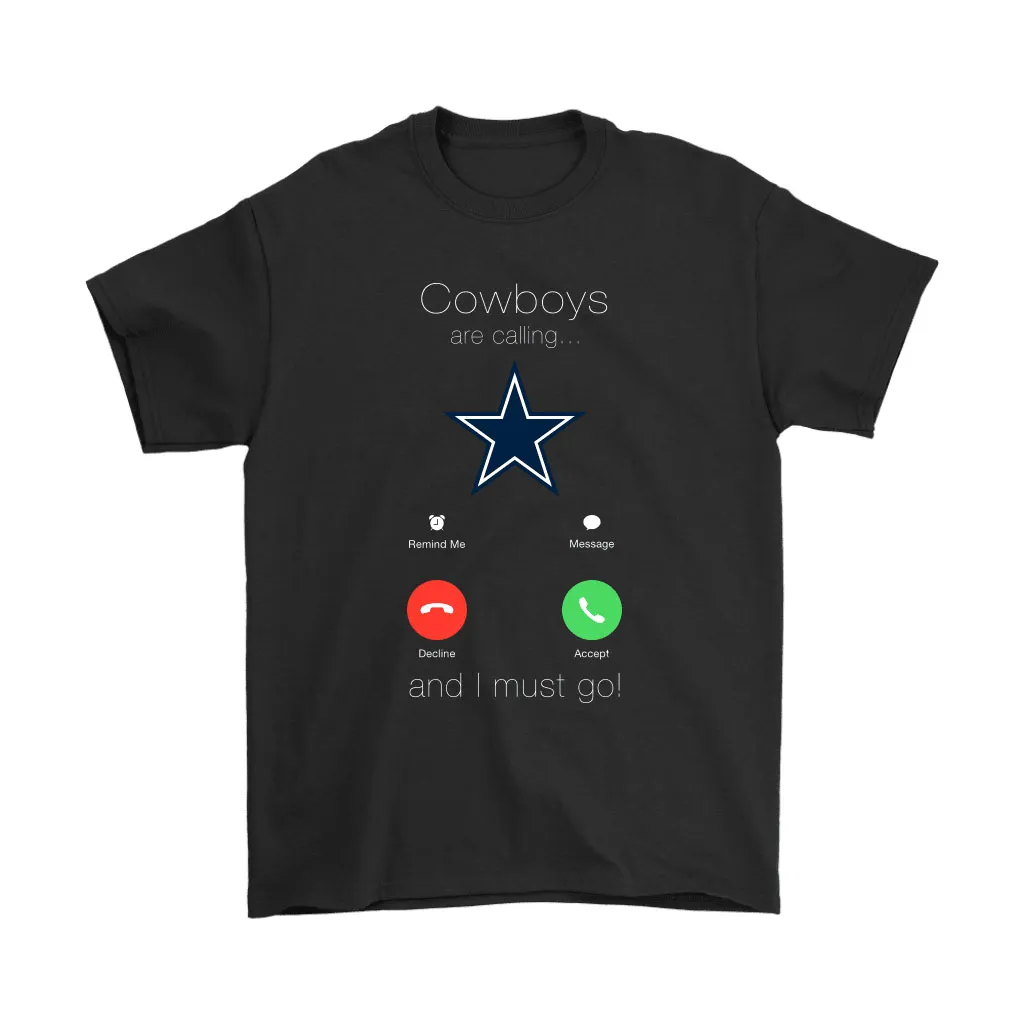 My Cowboys Are Calling And I Must Go Dallas Cowboys Men Women T-shirt, Hoodie, Sweatshirt