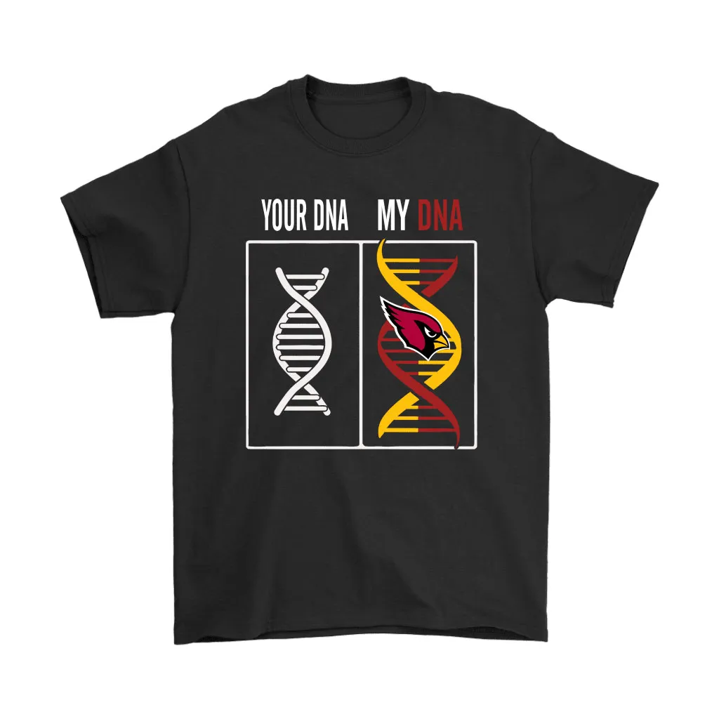 My Dna Is The Arizona Cardinals Football Nfl Men Women T-shirt, Hoodie, Sweatshirt