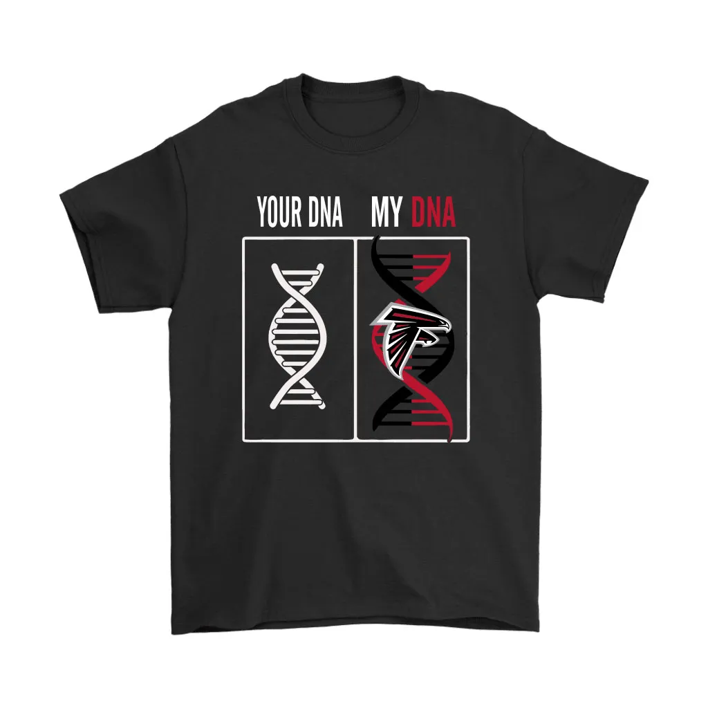 My Dna Is The Atlanta Falcons Football Nfl Men Women T-shirt, Hoodie, Sweatshirt