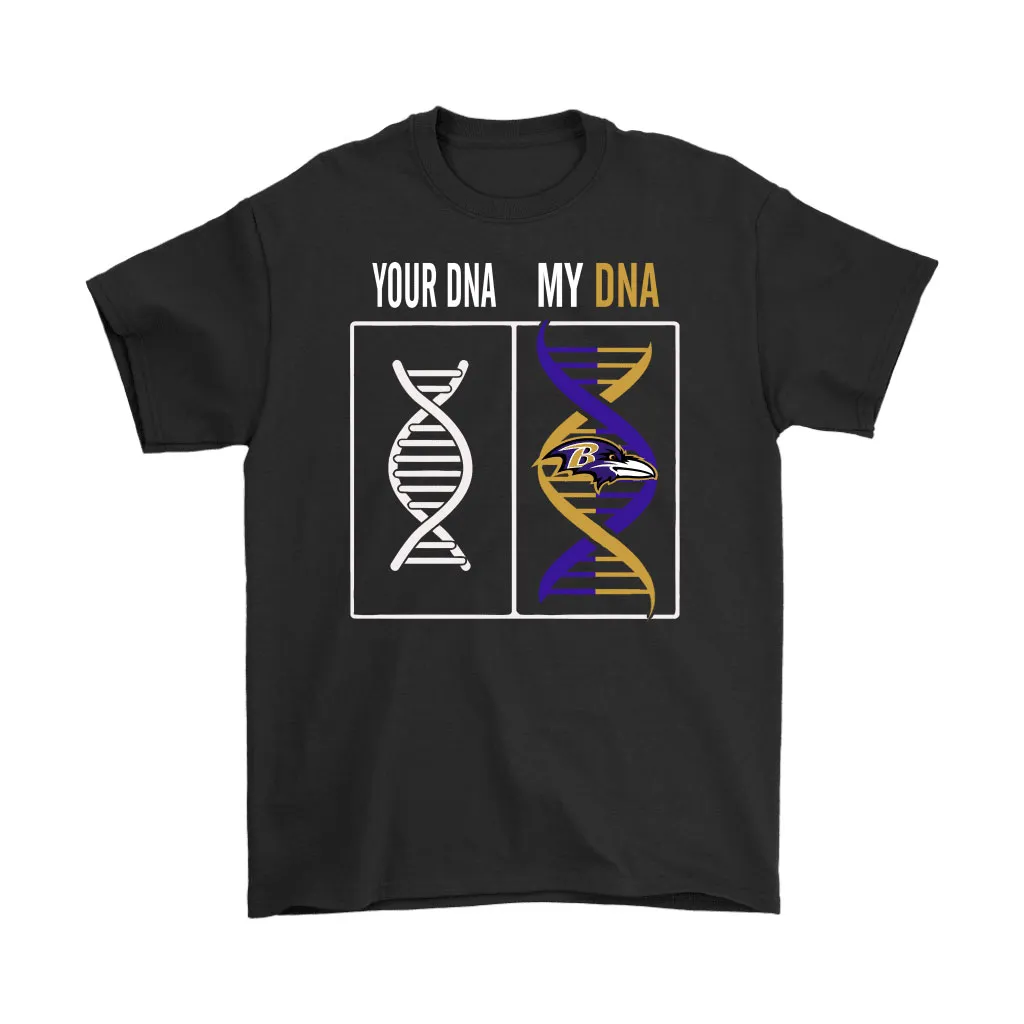 My Dna Is The Baltimore Ravens Football Nfl Men Women T-shirt, Hoodie, Sweatshirt