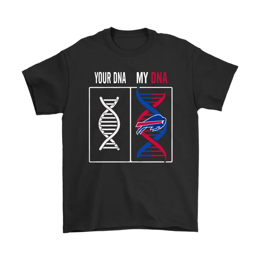 My Dna Is The Buffalo Bills Football Nfl Men Women T-shirt, Hoodie, Sweatshirt