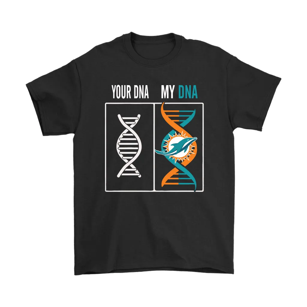 My Dna Is The Miami Dolphins Football Nfl Men Women T-shirt, Hoodie, Sweatshirt