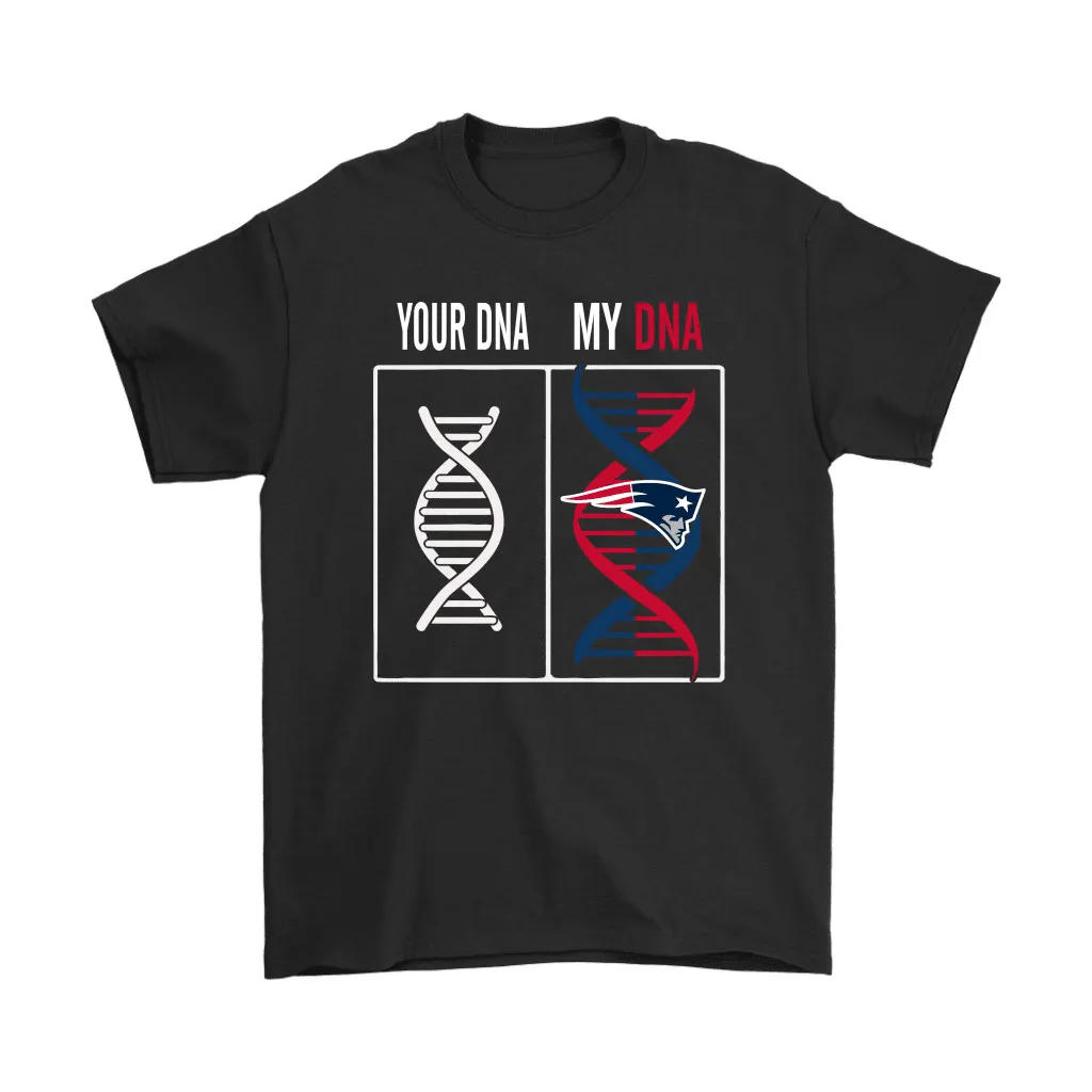 My Dna Is The New England Patriots Football Nfl Men Women T-shirt, Hoodie, Sweatshirt