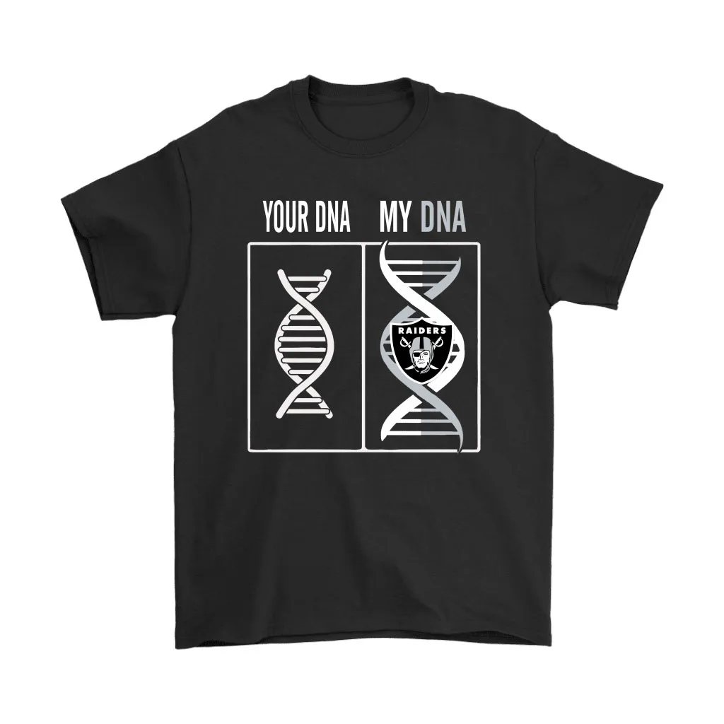 My Dna Is The Oakland Raiders Football Nfl Men Women T-shirt, Hoodie, Sweatshirt