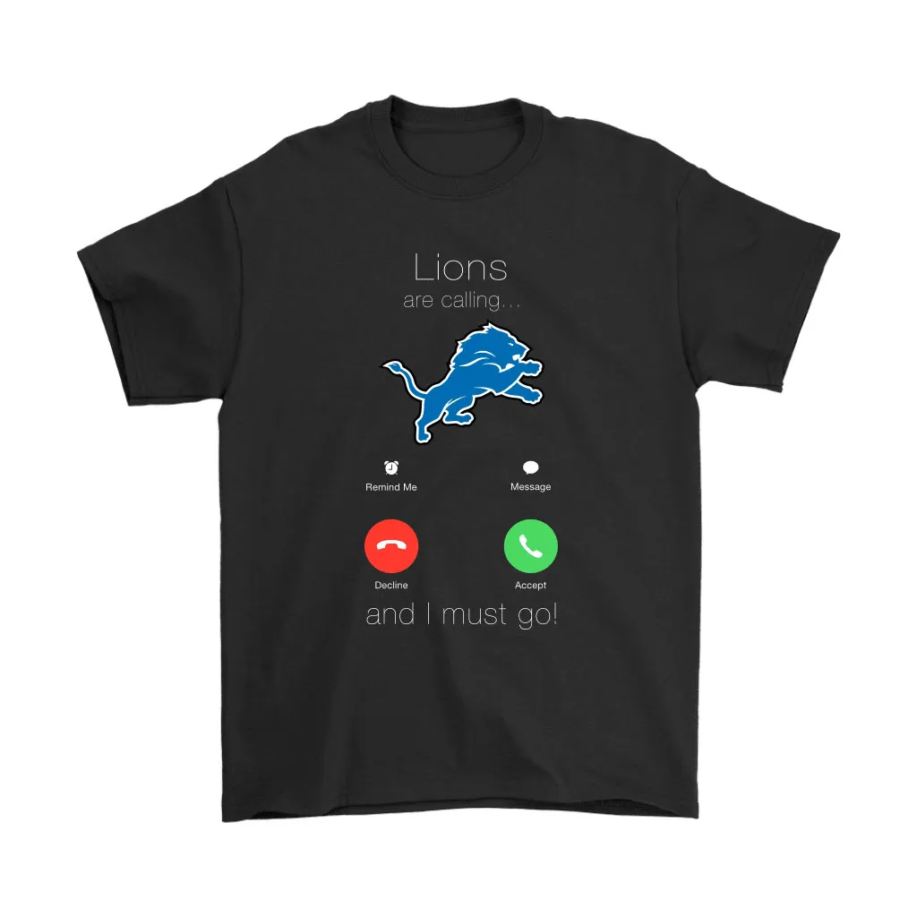 My Lions Are Calling And I Must Go Detroit Lions Men Women T-shirt, Hoodie, Sweatshirt