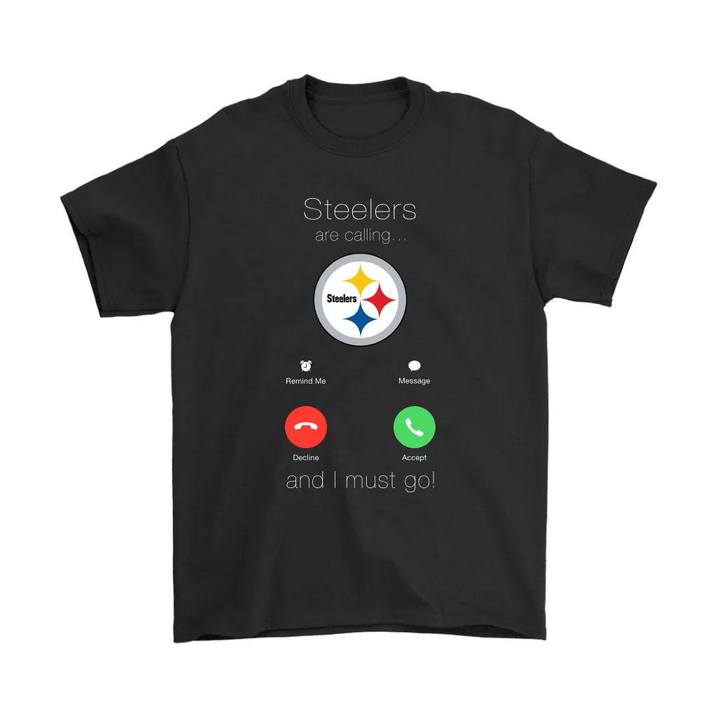 My Steelers Are Calling And I Must Go Pittsburgh Steelers Men Women T-shirt, Hoodie, Sweatshirt