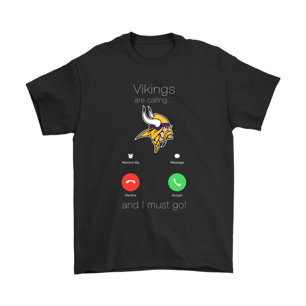 My Vikings Are Calling And I Must Go Minnesota Vikings Men Women T-shirt, Hoodie, Sweatshirt