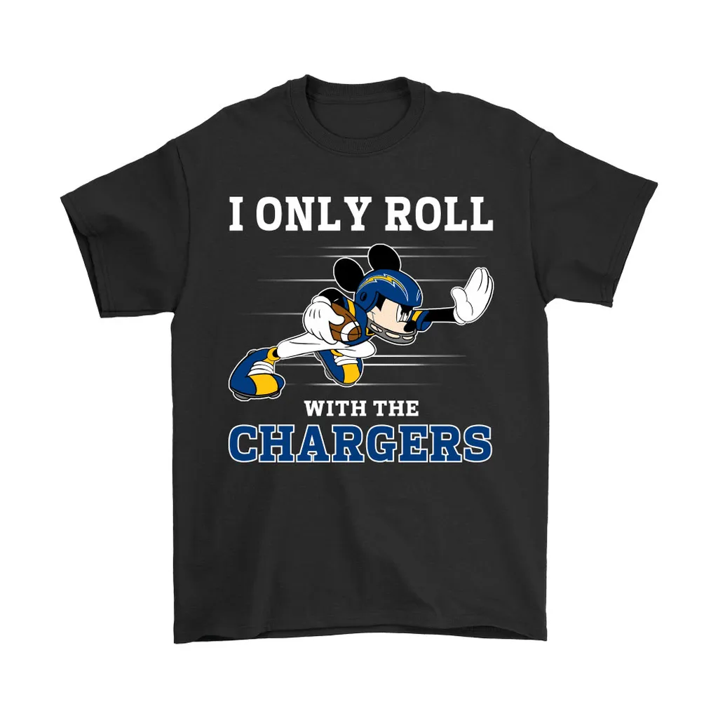 Nfl Mickey Mouse I Only Roll With Los Angeles Chargers Men Women T-shirt, Hoodie, Sweatshirt