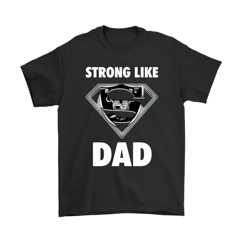 Oakland Raiders Strong Like Dad Superman Nfl Men Women T-shirt, Hoodie, Sweatshirt