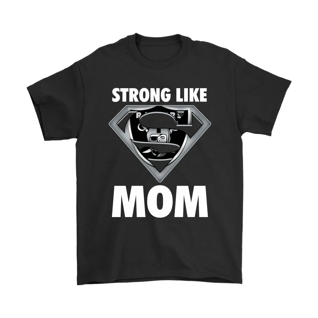 Oakland Raiders Strong Like Mom Superwoman Nfl Men Women T-shirt, Hoodie, Sweatshirt