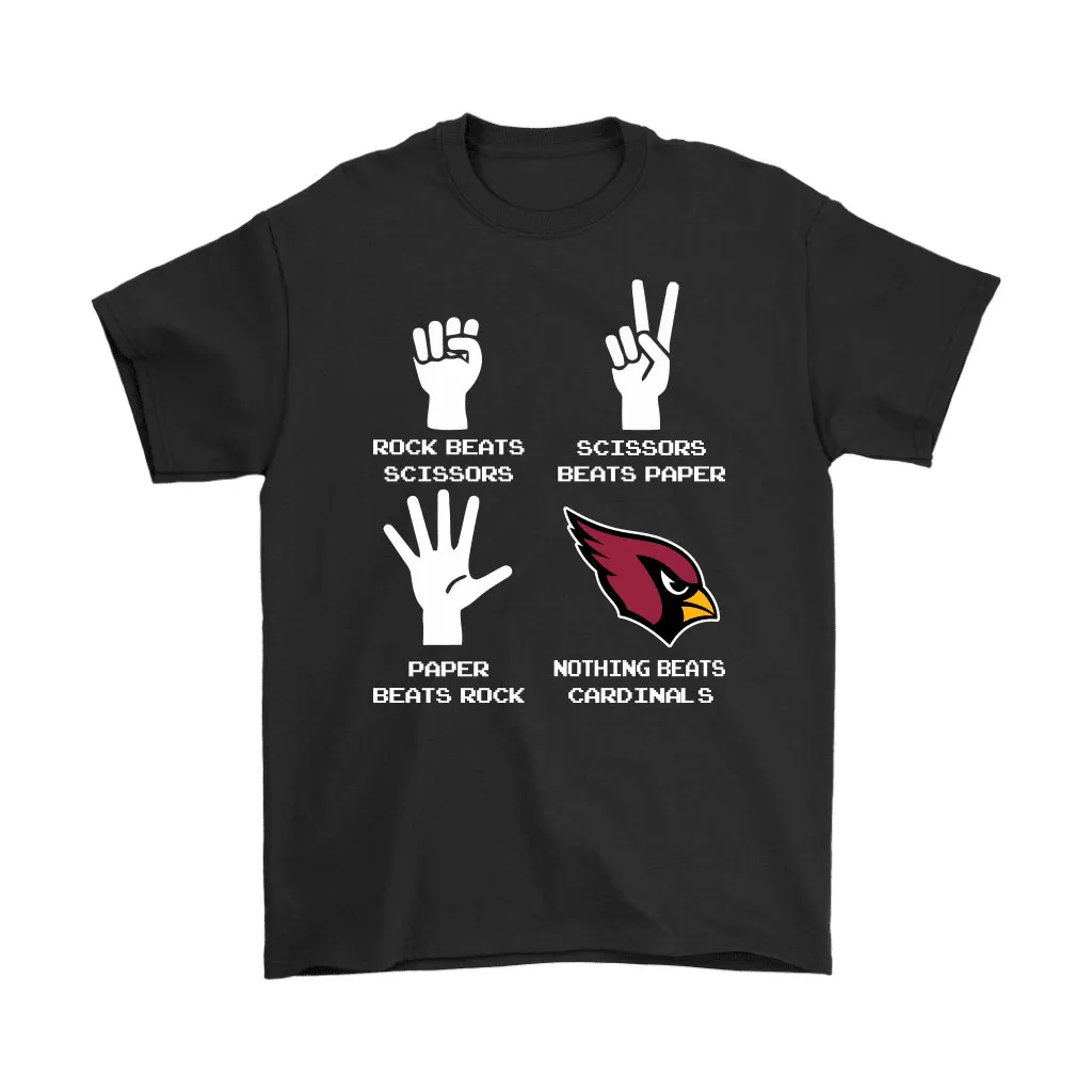 Rock Paper Scissors Nothing Beats The Arizona Cardinals Men Women T-shirt, Hoodie, Sweatshirt