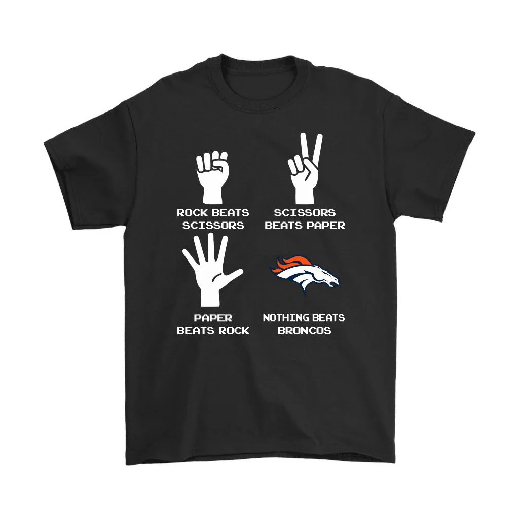 Rock Paper Scissors Nothing Beats The Denver Broncos Men Women T-shirt, Hoodie, Sweatshirt