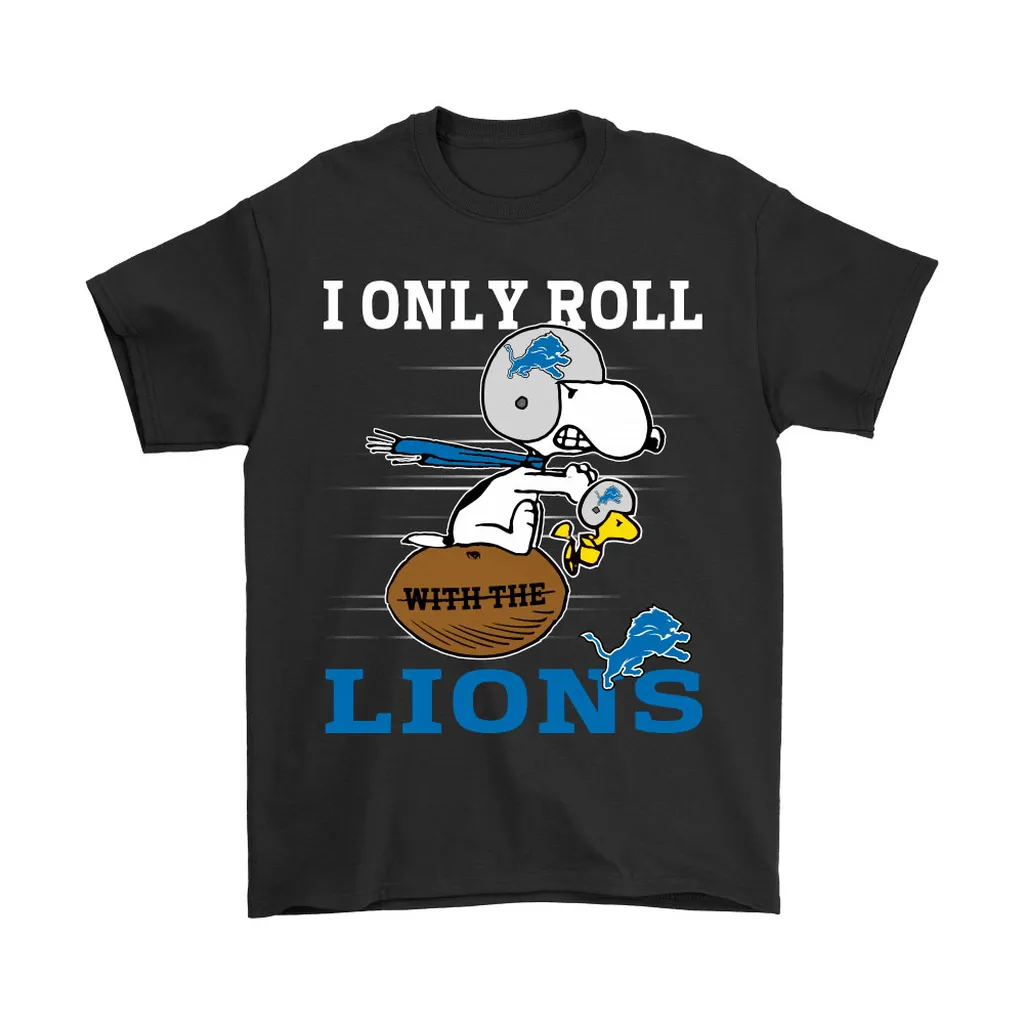 Snoopy And Woodstock I Only Roll With The Detroit Lions Men Women T-shirt, Hoodie, Sweatshirt