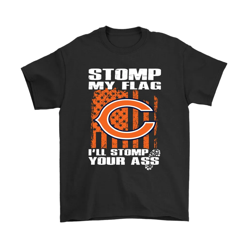 Stomp My Flag Ill Stomp Your Ass Chicago Bears Men Women T-shirt, Hoodie, Sweatshirt