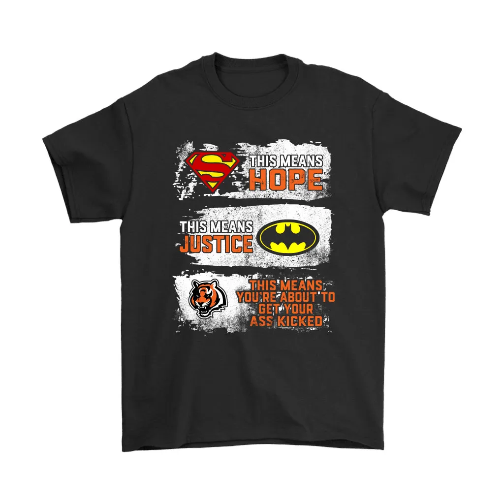 Superman Batman Cincinnati Bengals Mean Kick Your Ass Men Women T-shirt, Hoodie, Sweatshirt