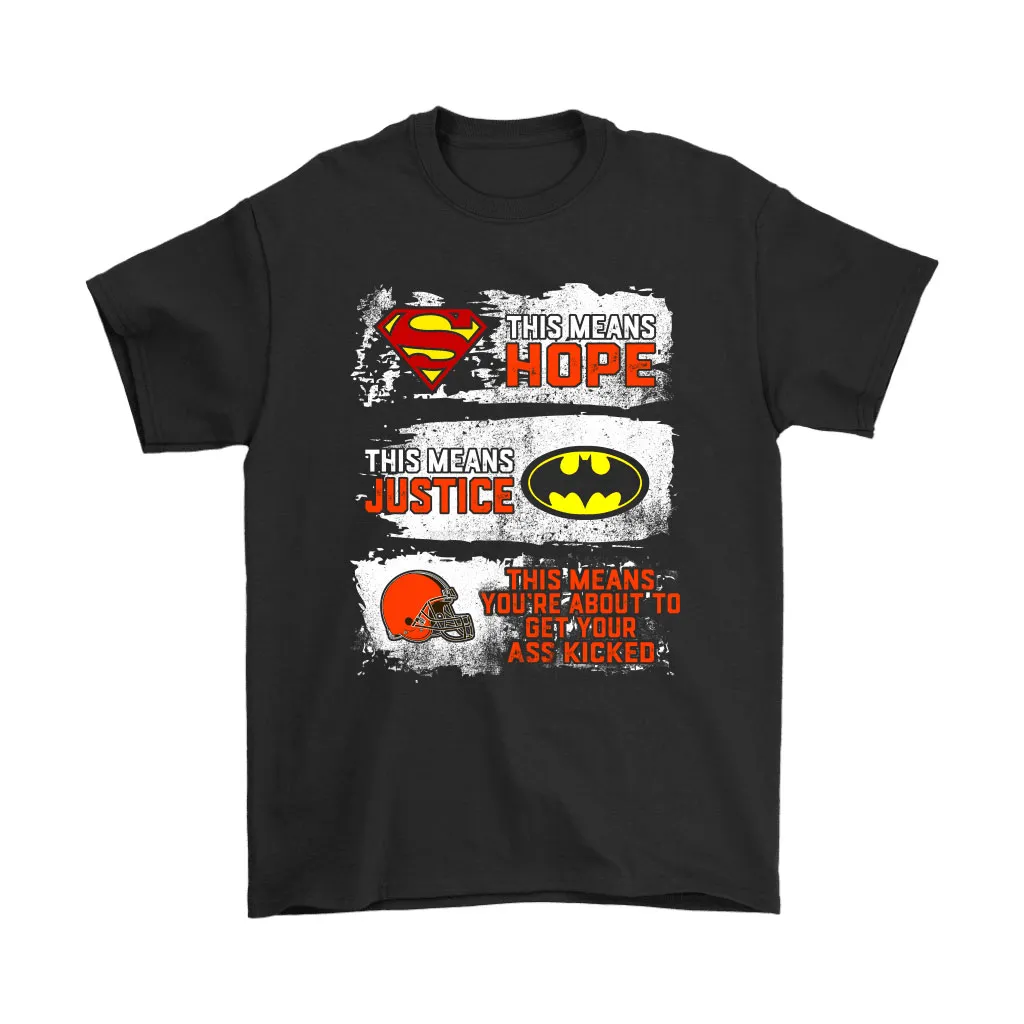 Superman Batman Cleveland Browns Mean Kick Your Ass Men Women T-shirt, Hoodie, Sweatshirt