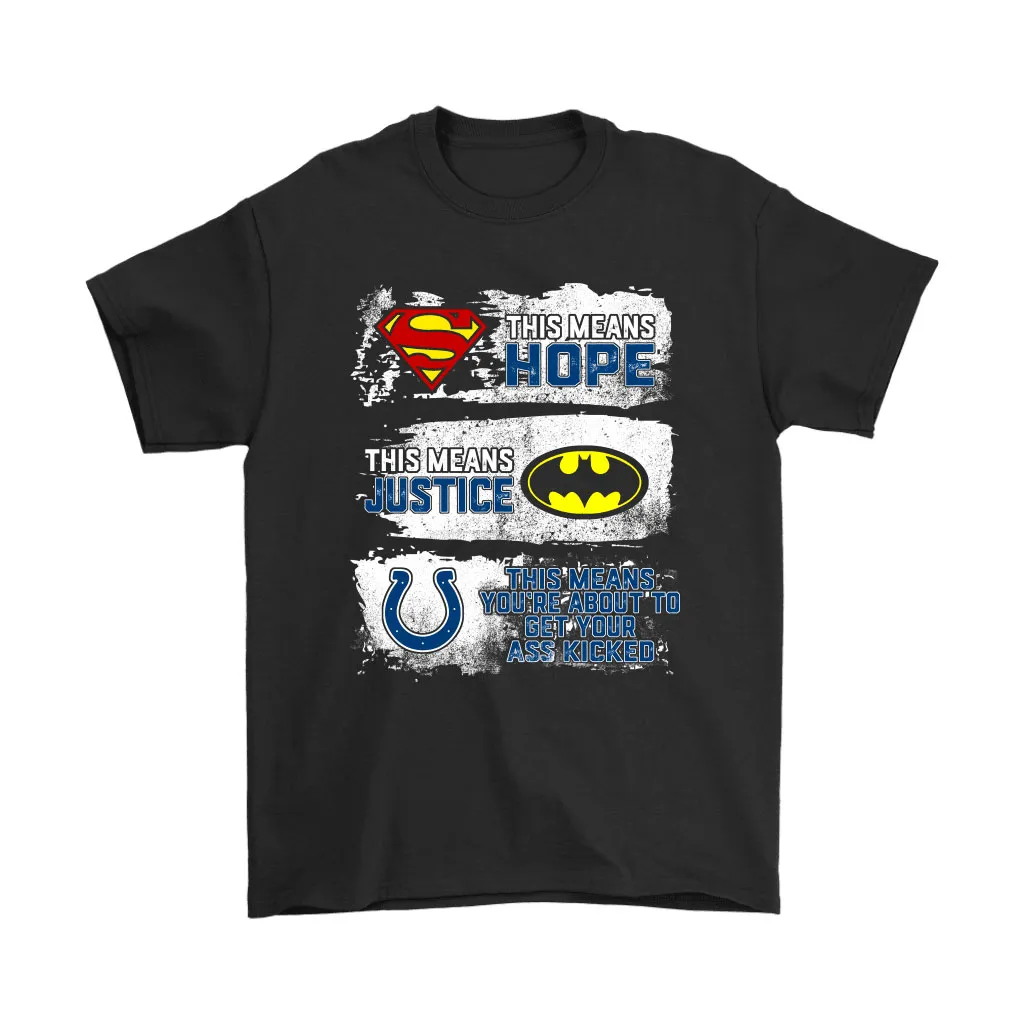 Superman Batman Indianapolis Colts Mean Kick Your Ass Men Women T-shirt, Hoodie, Sweatshirt