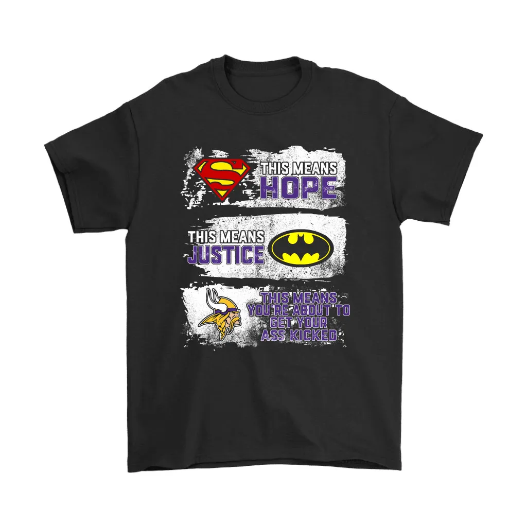 Superman Batman Minnesota Vikings Mean Kick Your Ass Men Women T-shirt, Hoodie, Sweatshirt