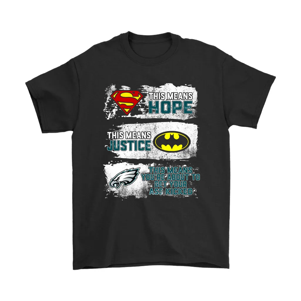 Superman Batman Philadelphia Eagles Mean Kick Your Ass Men Women T-shirt, Hoodie, Sweatshirt