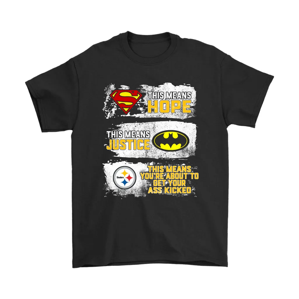 Superman Batman Pittsburgh Steelers Mean Kick Your Ass Men Women T-shirt, Hoodie, Sweatshirt