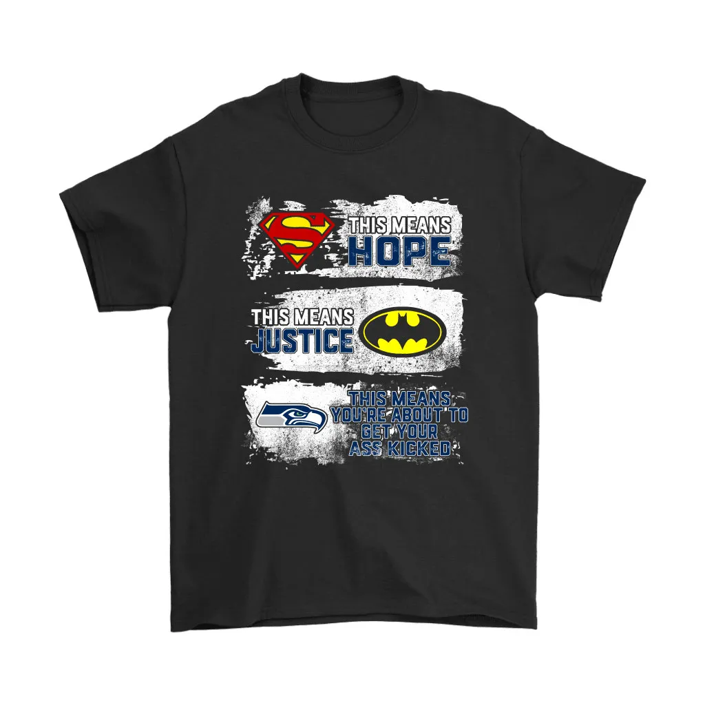 Superman Batman Seattle Seahawks Mean Kick Your Ass Men Women T-shirt, Hoodie, Sweatshirt