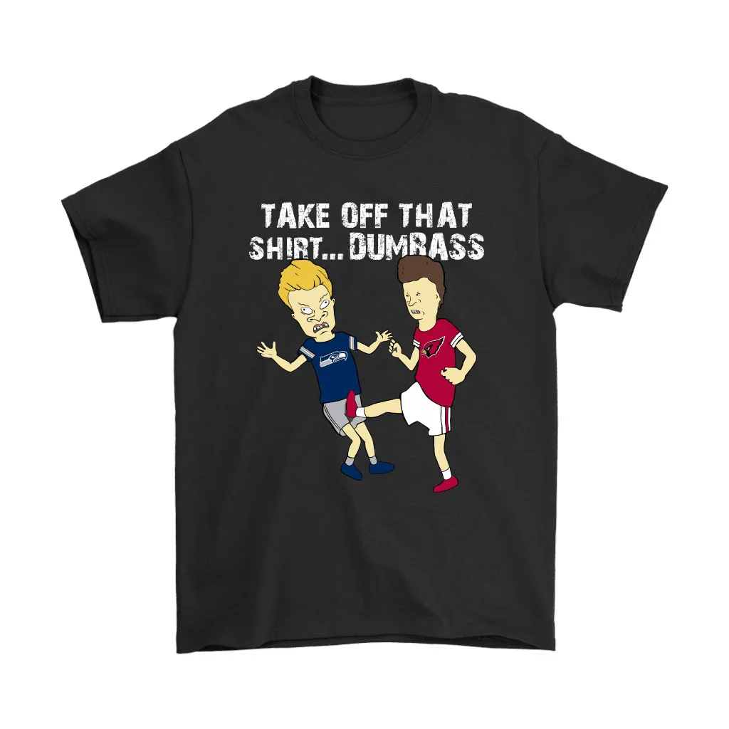 Take Off That Shirt Dumbass Beavis Butt-head Arizona Cardinals Men Women T-shirt, Hoodie, Sweatshirt