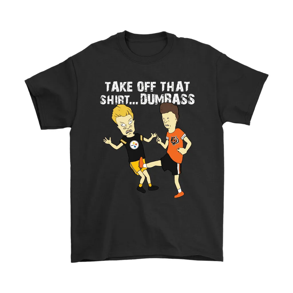 Take Off That Shirt Dumbass Beavis Butt-head Cincinnati Bengals Men Women T-shirt, Hoodie, Sweatshirt