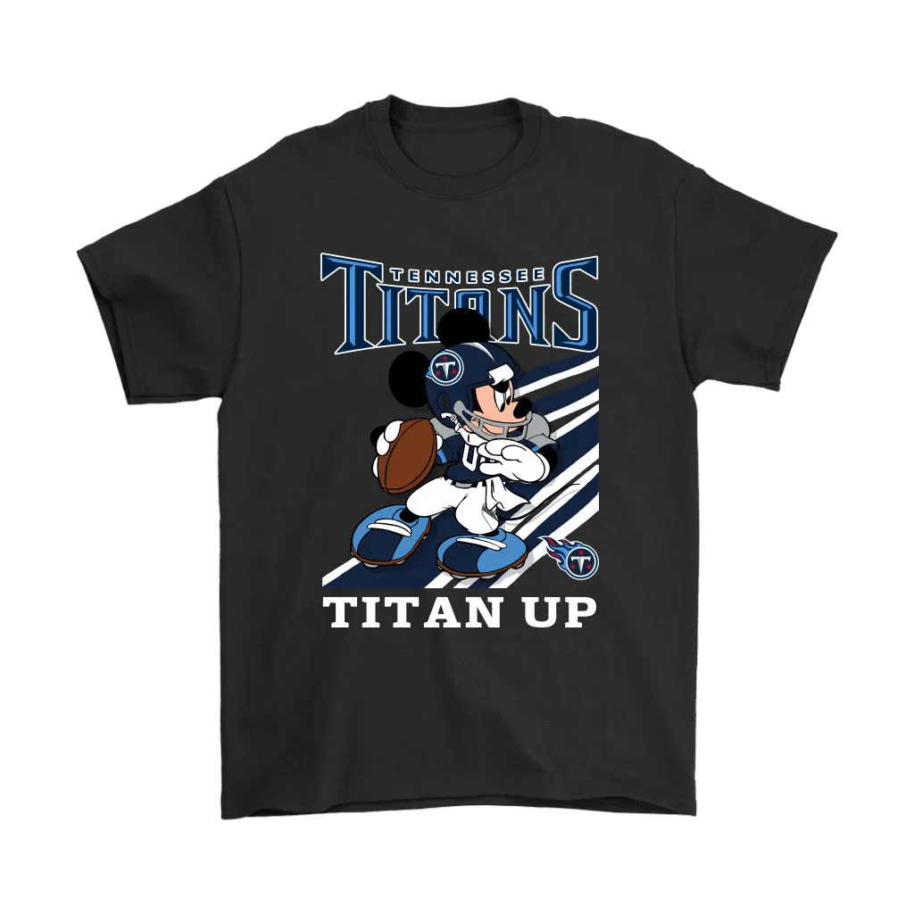 Tennessee Titans Slogan Titan Up Mickey Mouse Nfl Men Women T-shirt, Hoodie, Sweatshirt