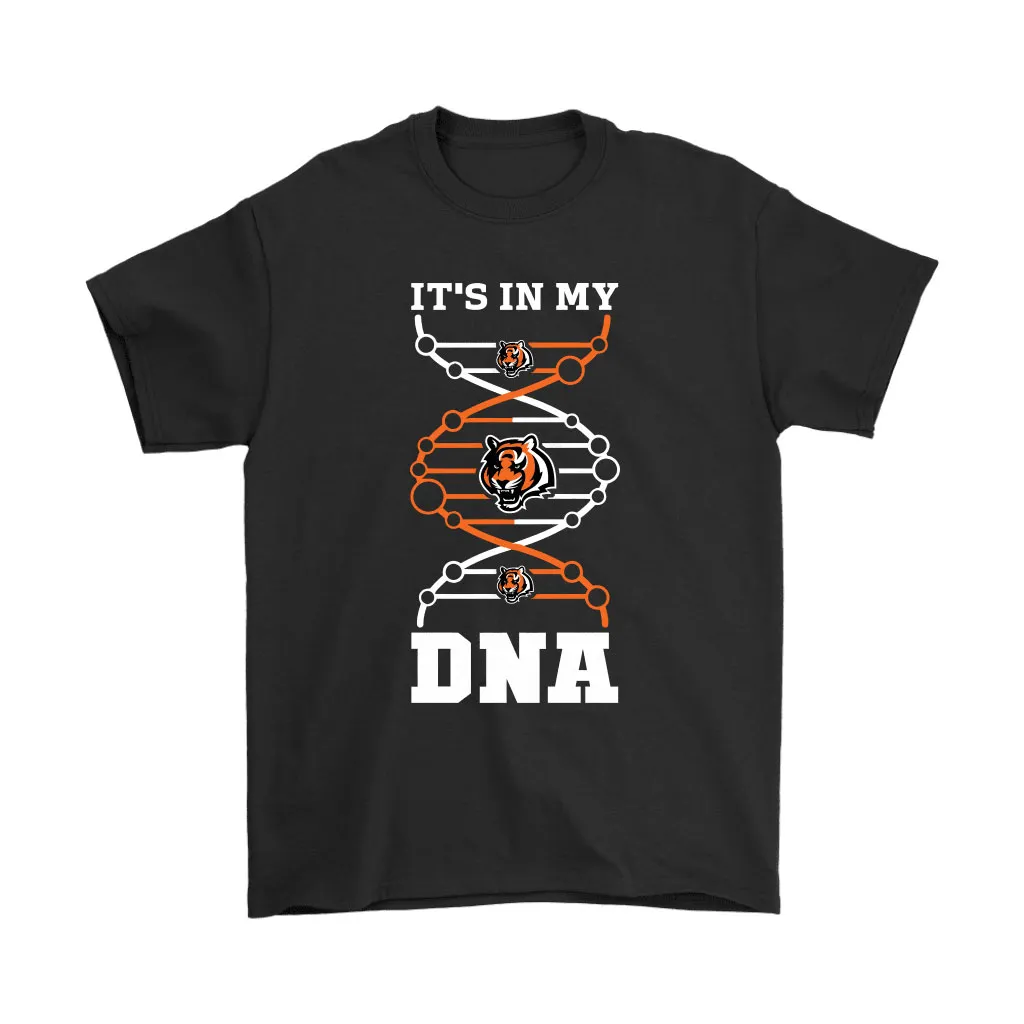 The Cincinnati Bengals Its In My Dna Nfl Football Men Women T-shirt, Hoodie, Sweatshirt