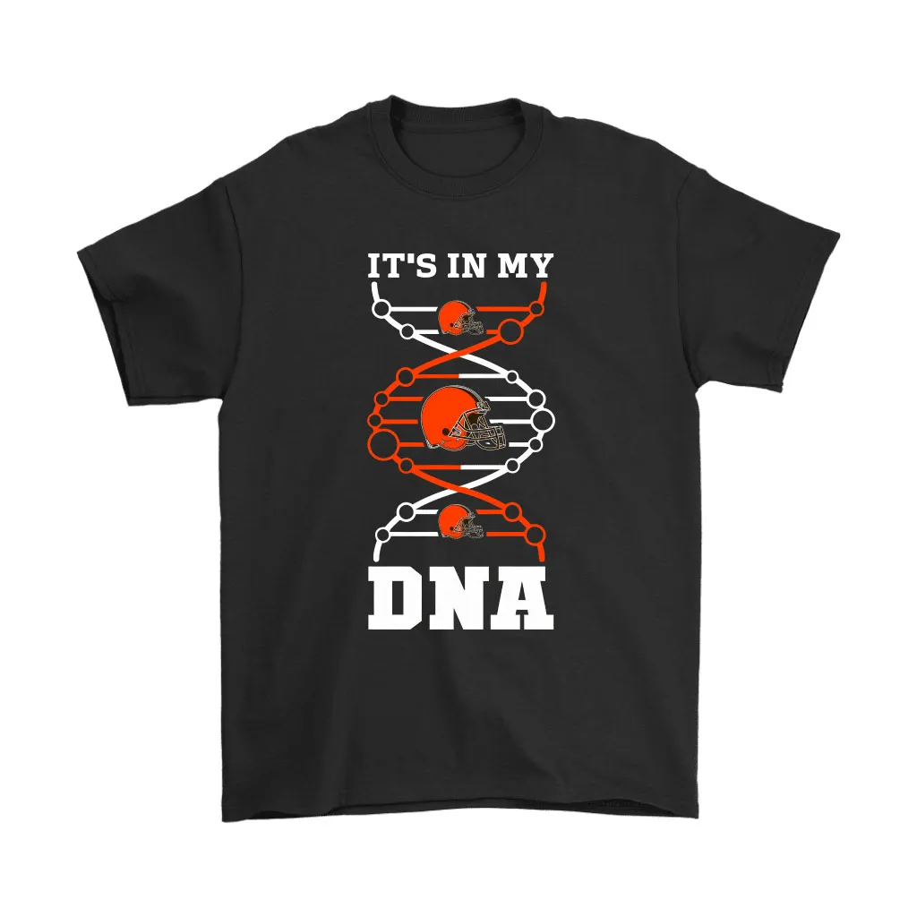 The Cleveland Browns Its In My Dna Nfl Football Men Women T-shirt, Hoodie, Sweatshirt