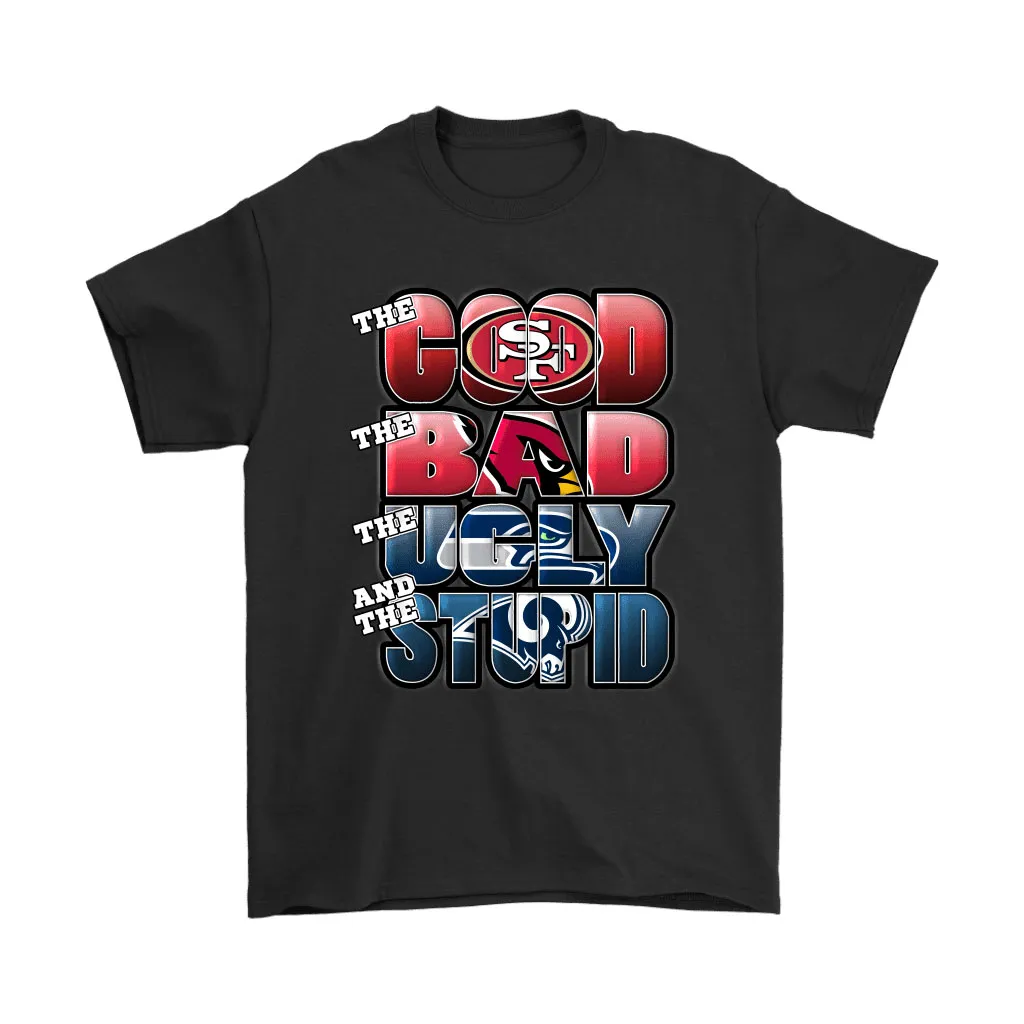 The Good Bad Ugly Stupid Mashup Nfl San Francisco 49ers Men Women T-shirt, Hoodie, Sweatshirt