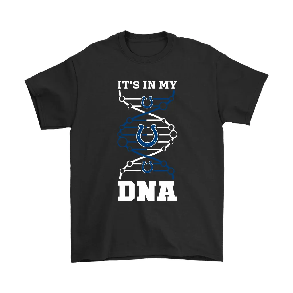 The Indianapolis Colts Its In My Dna Nfl Football Men Women T-shirt, Hoodie, Sweatshirt