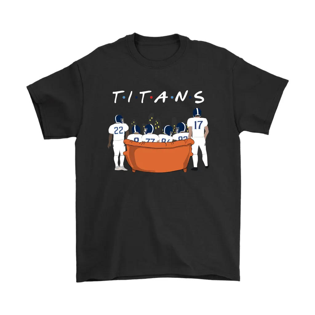 The Tennessee Titans Together Friends Nfl Men Women T-shirt, Hoodie, Sweatshirt