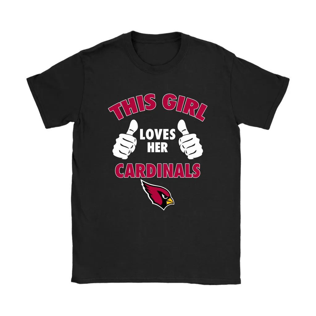 This Girl Loves Her Arizona Cardinals Nfl Men Women T-shirt, Hoodie, Sweatshirt