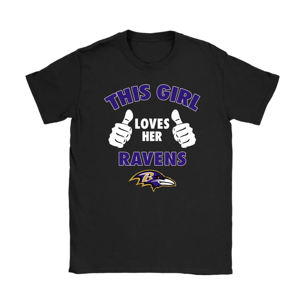 This Girl Loves Her Baltimore Ravens Nfl Men Women T-shirt, Hoodie, Sweatshirt