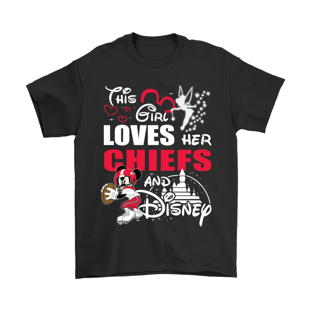 This Girl Loves Her Kansas City Chiefs And Mickey Disney Men Women T-shirt, Hoodie, Sweatshirt