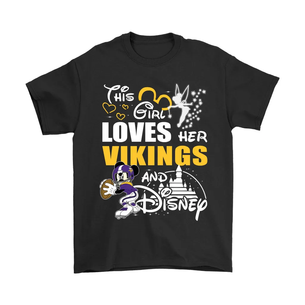 This Girl Loves Her Minnesota Vikings And Mickey Disney Men Women T-shirt, Hoodie, Sweatshirt