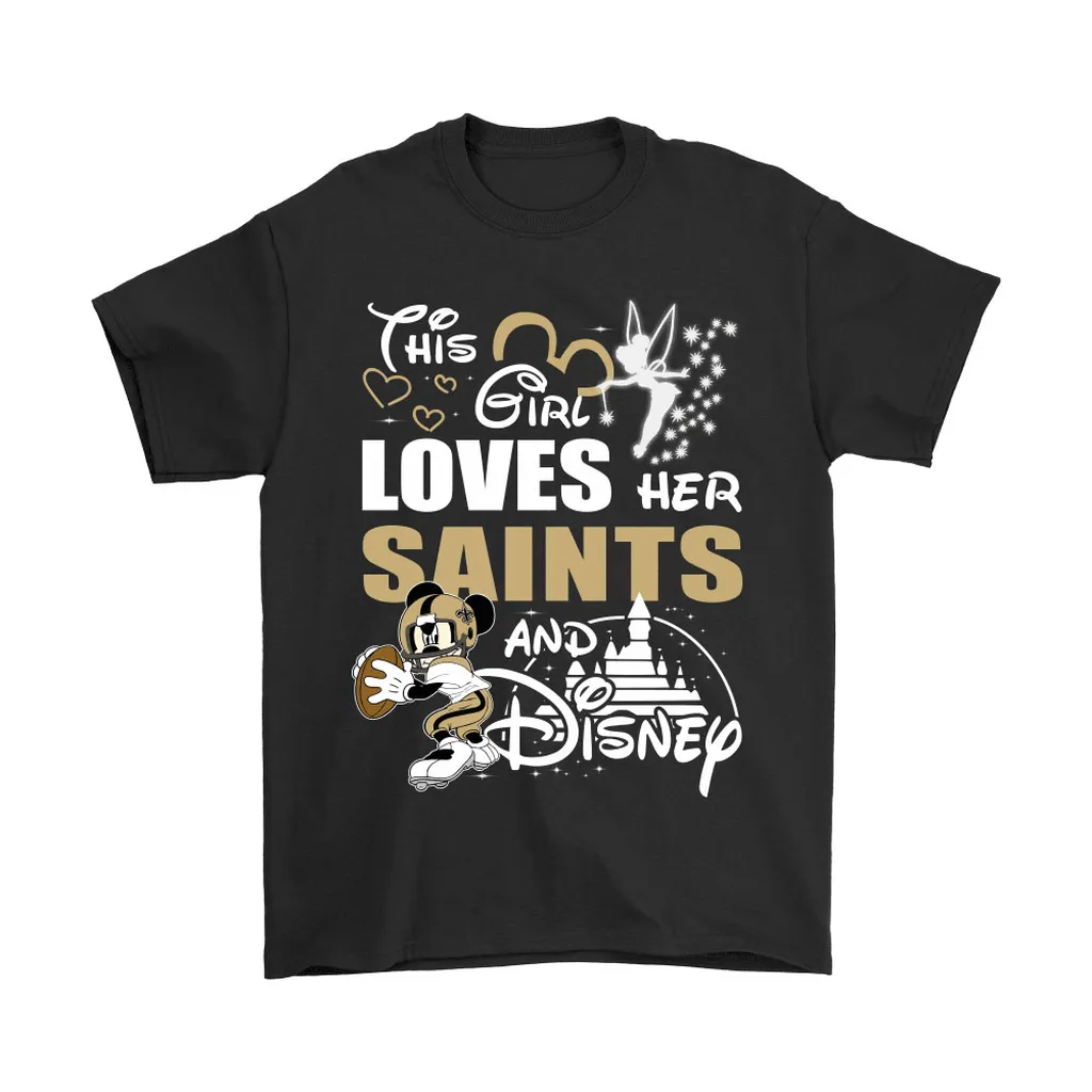 This Girl Loves Her New Orleans Saints And Mickey Disney Men Women T-shirt, Hoodie, Sweatshirt