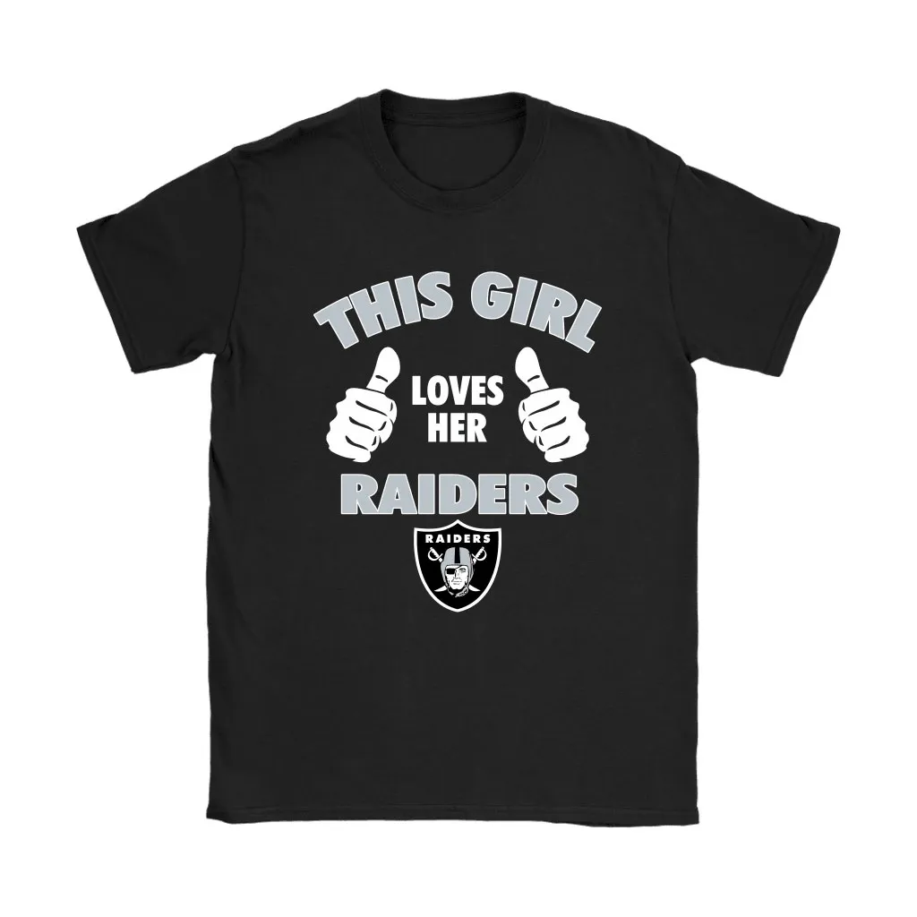 This Girl Loves Her Oakland Raiders Nfl Men Women T-shirt, Hoodie, Sweatshirt