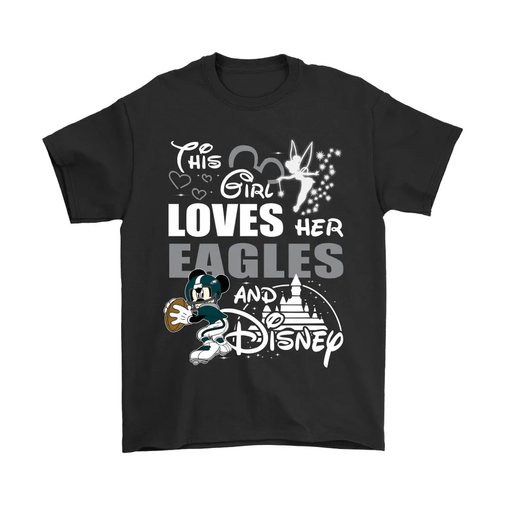 This Girl Loves Her Philadelphia Eagles And Mickey Disney Men Women T-shirt, Hoodie, Sweatshirt