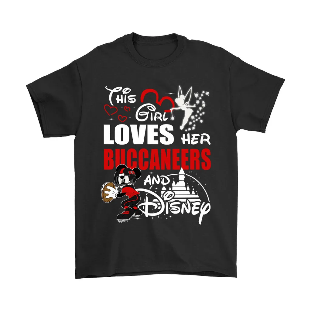 This Girl Loves Her Tampa Bay Buccaneers And Mickey Disney Men Women T-shirt, Hoodie, Sweatshirt