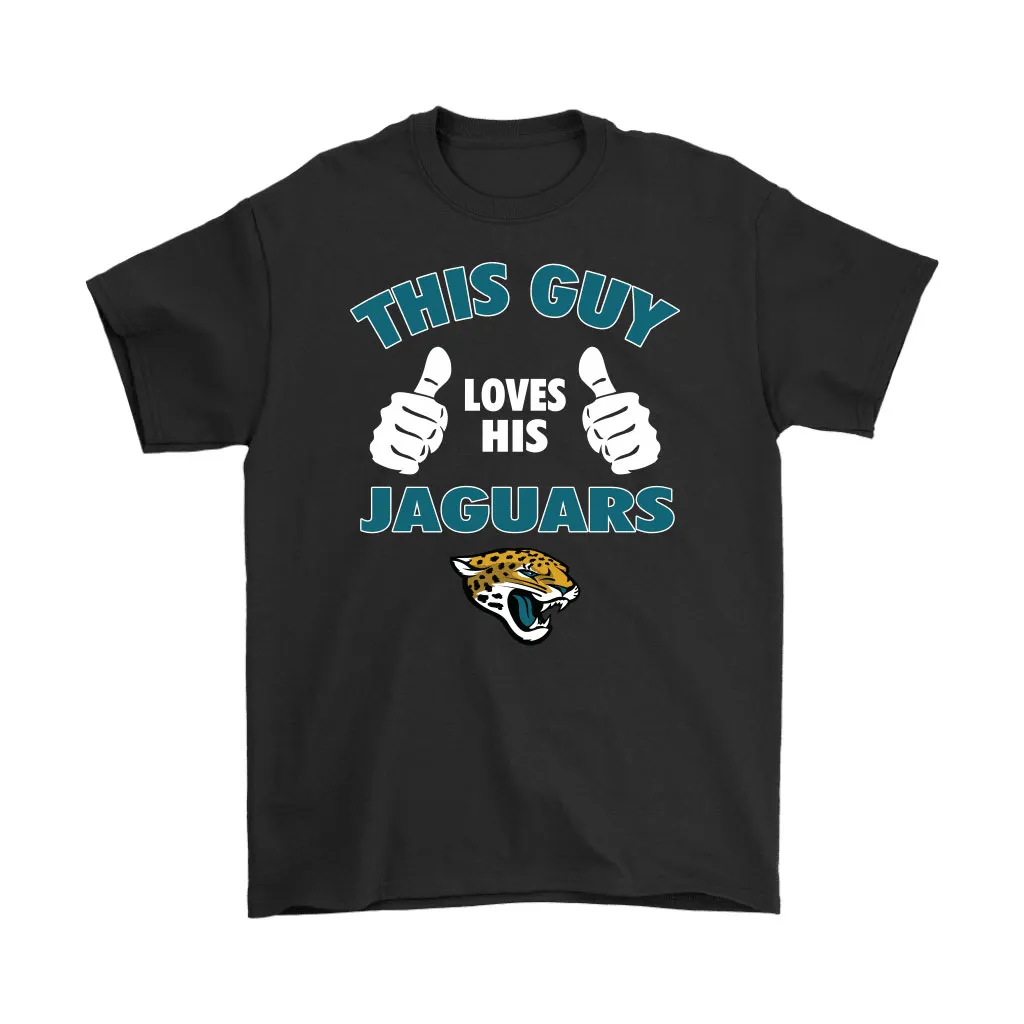 This Guy Loves His Jacksonville Jaguars Men Women T-shirt, Hoodie, Sweatshirt