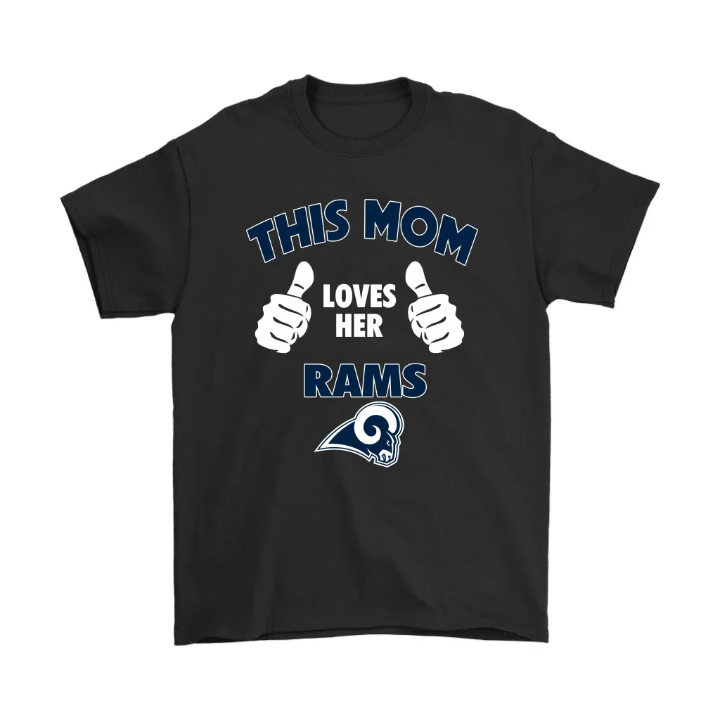 This Mom Loves Her Los Angeles Rams Nfl Men Women T-shirt, Hoodie, Sweatshirt