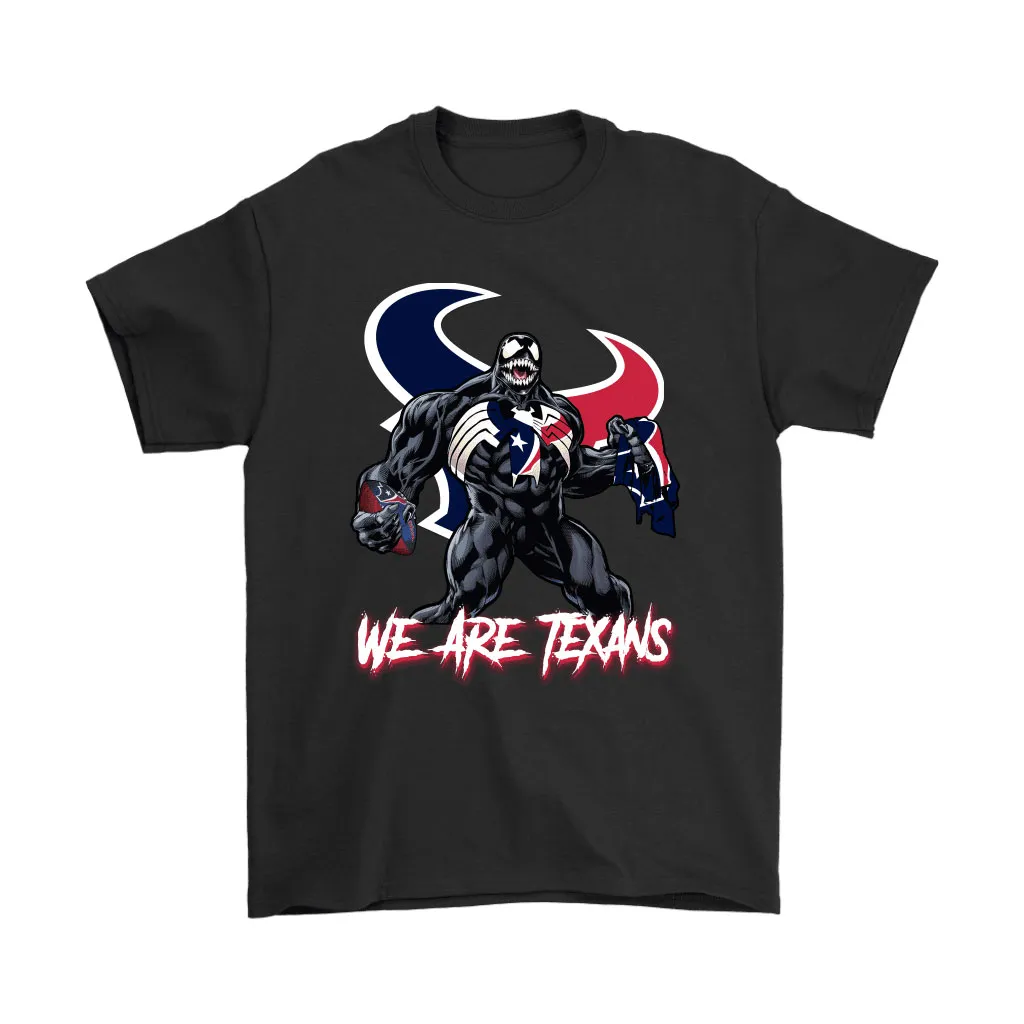 We Are The Texans Venom X Houston Texans Nfl Men Women T-shirt, Hoodie, Sweatshirt