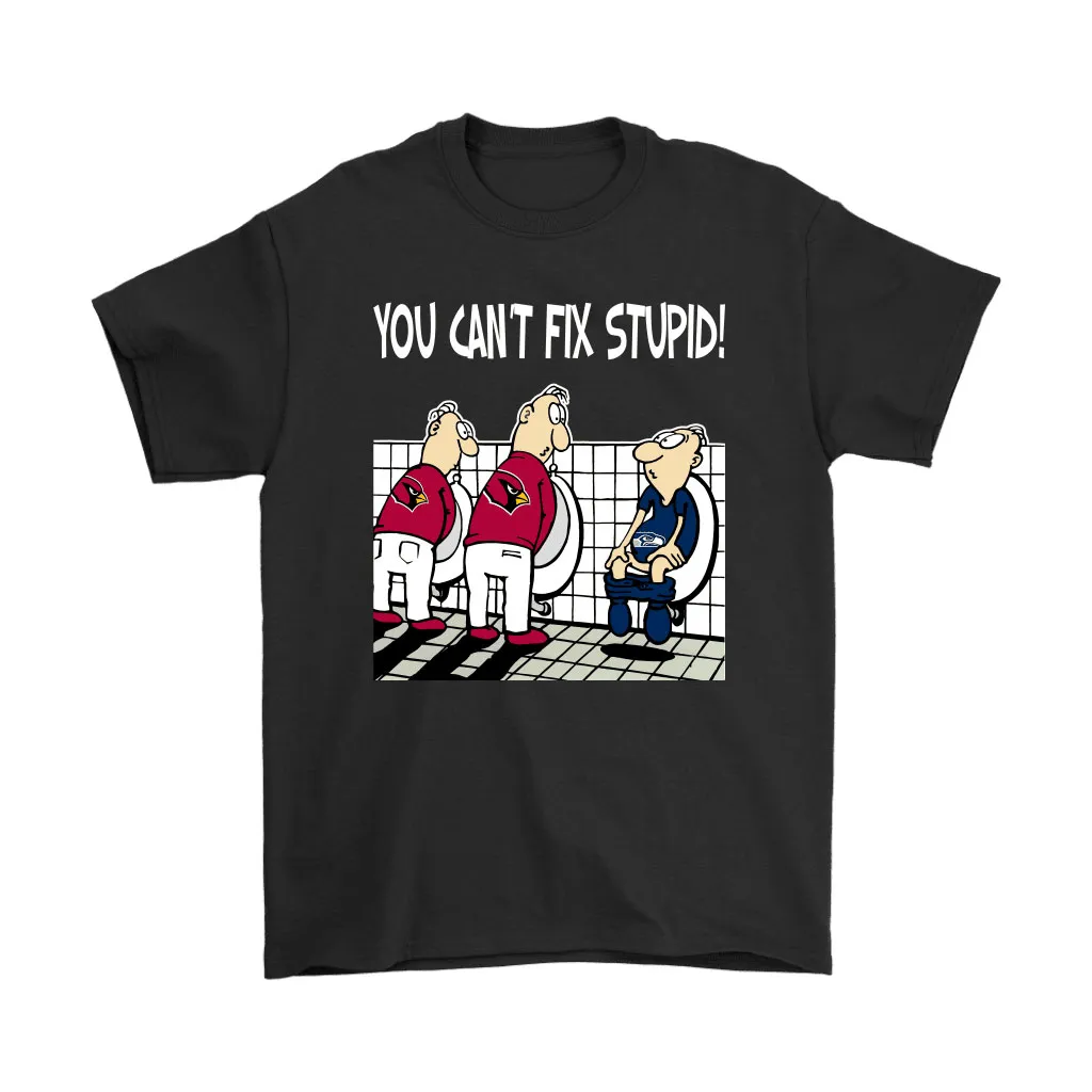 You Cant Fix Stupid Funny Arizona Cardinals Nfl Men Women T-shirt, Hoodie, Sweatshirt