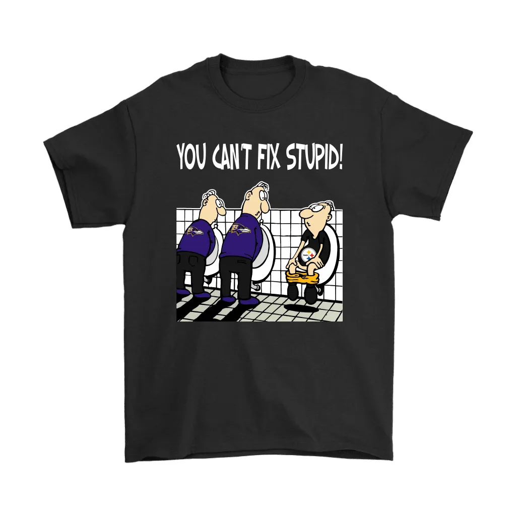 You Cant Fix Stupid Funny Baltimore Ravens Nfl Men Women T-shirt, Hoodie, Sweatshirt