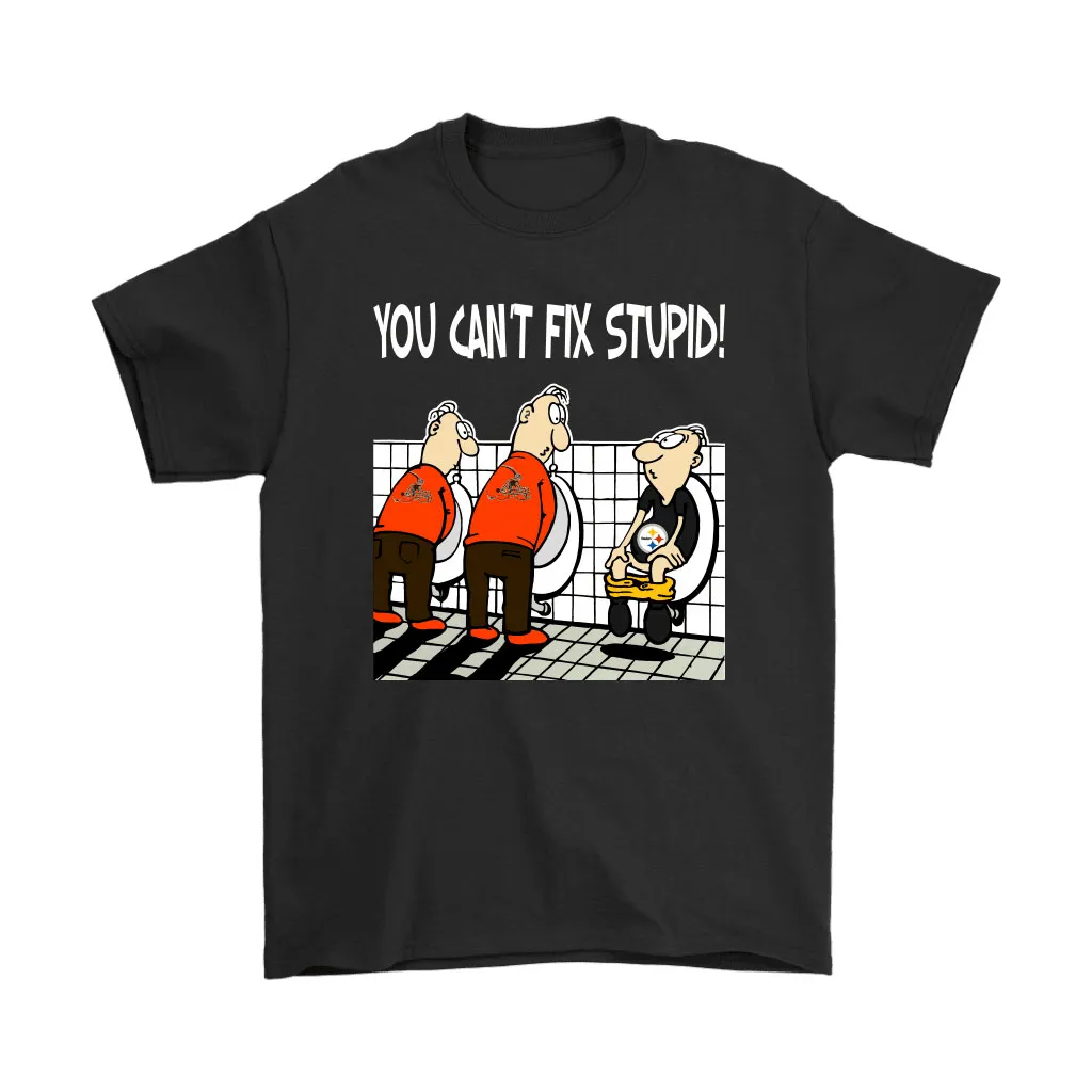 You Cant Fix Stupid Funny Cleveland Browns Nfl Men Women T-shirt, Hoodie, Sweatshirt