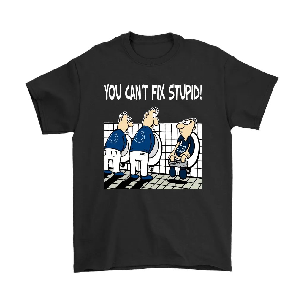 You Cant Fix Stupid Funny Indianapolis Colts Nfl Men Women T-shirt, Hoodie, Sweatshirt