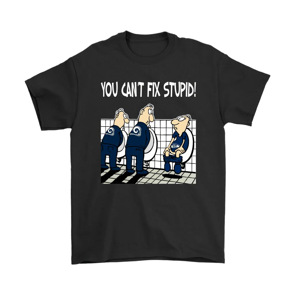 You Cant Fix Stupid Funny Los Angeles Rams Nfl Men Women T-shirt, Hoodie, Sweatshirt