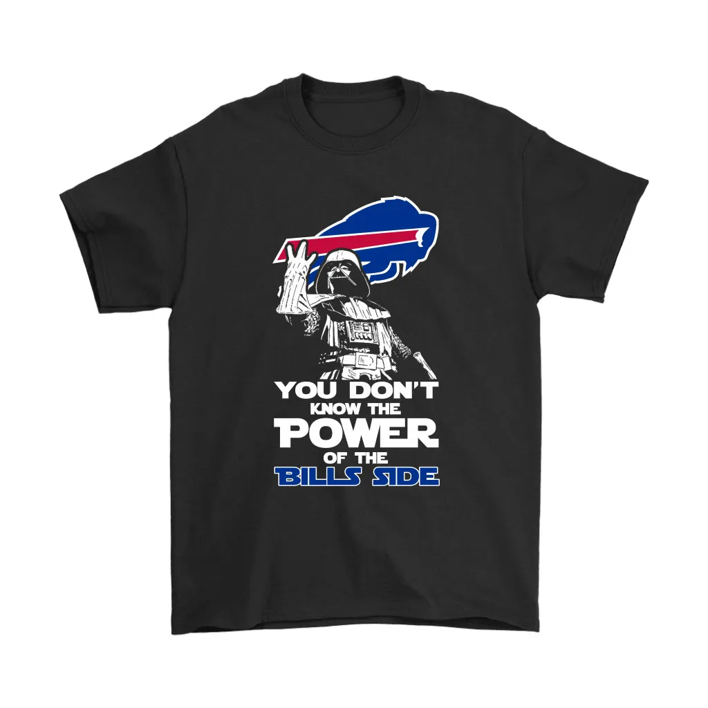 You Dont Know The Power Of The Bills Side Star Wars Nfl Men Women T-shirt, Hoodie, Sweatshirt